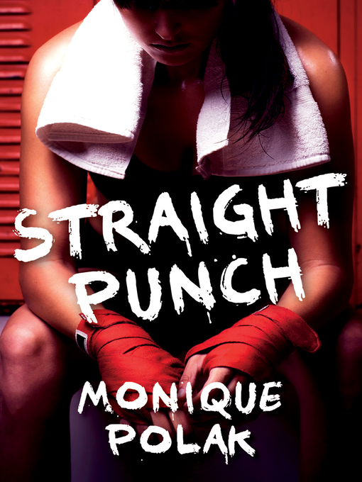 Title details for Straight Punch by Monique Polak - Wait list